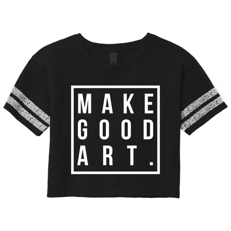 Make Good Art Scorecard Crop Tee by AARONROLLER | Artistshot