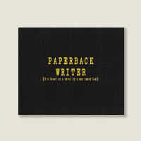 Paperback Writer, Paperback, Writer, Paperback Writers, Paperback Writ Landscape Canvas Print | Artistshot