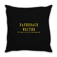 Paperback Writer, Paperback, Writer, Paperback Writers, Paperback Writ Throw Pillow | Artistshot