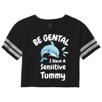 Be Gentle I Have A Sensitive Tummy             (1) Scorecard Crop Tee | Artistshot