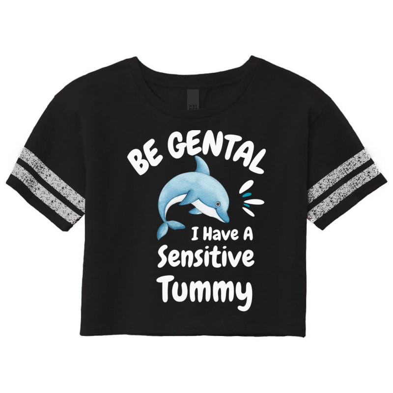 Be Gentle I Have A Sensitive Tummy             (1) Scorecard Crop Tee by cm-arts | Artistshot