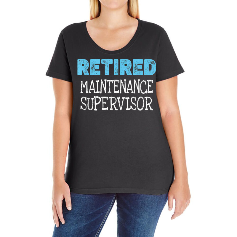 Retired Maintenance Supervisor Gifts Funny Retirement Ladies Curvy T-Shirt by Color | Artistshot