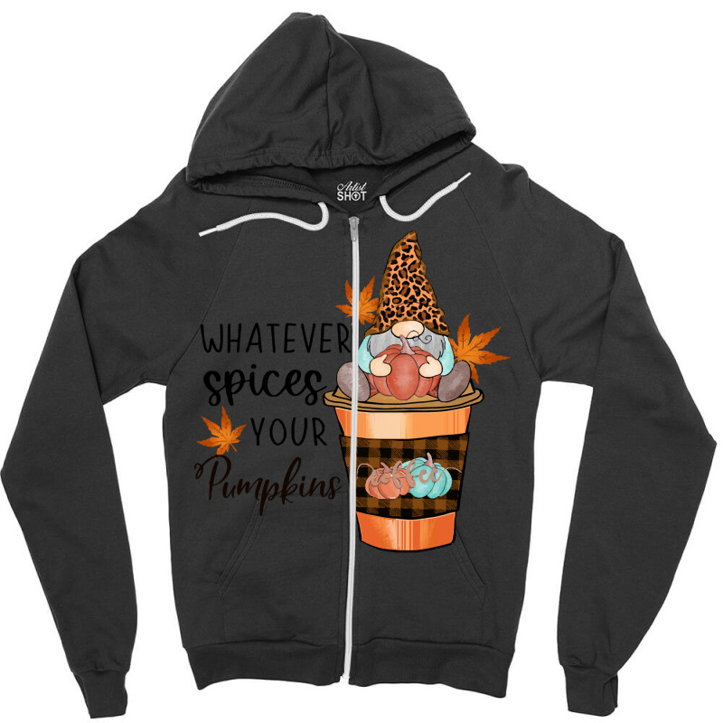 Fall Season T  Shirt Whatever Spices Your Pumpkin Sublimation T  Shirt Zipper Hoodie | Artistshot