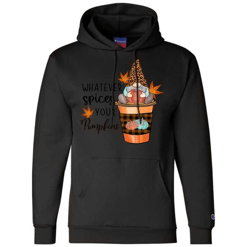 Fall Season T  Shirt Whatever Spices Your Pumpkin Sublimation T  Shirt Champion Hoodie | Artistshot