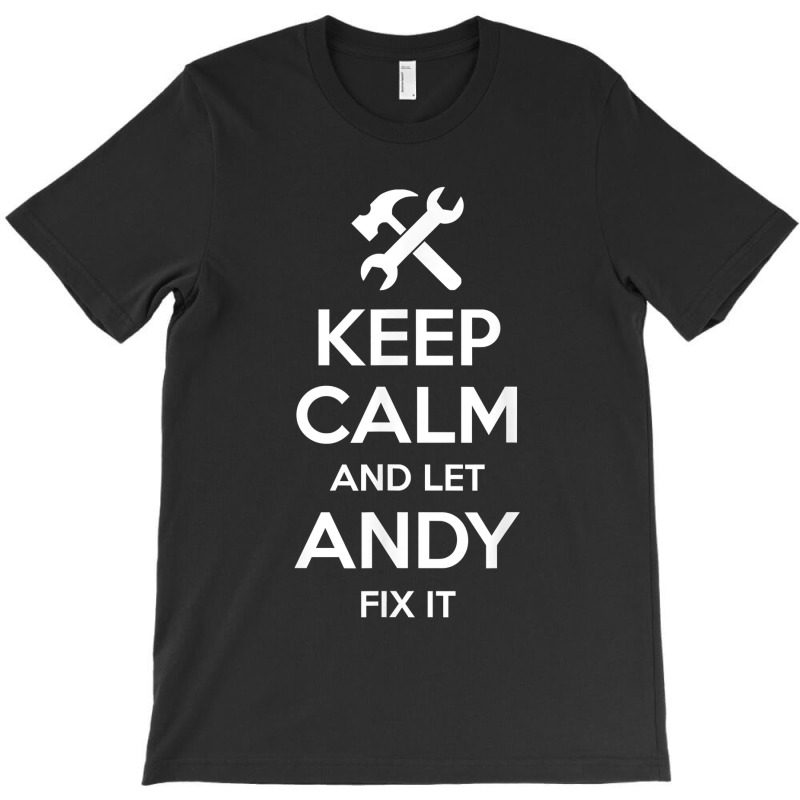 Andy Fix Quote Funny Birthday Personalized Name Gift Idea T-shirt | Artistshot