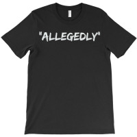 Allegedly Funny Lawyer Christmas Gifts T-shirt | Artistshot