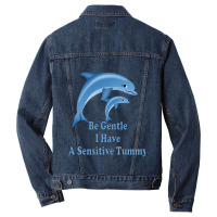 Be Gentle I Have A Sensitive Tummy Men Denim Jacket | Artistshot