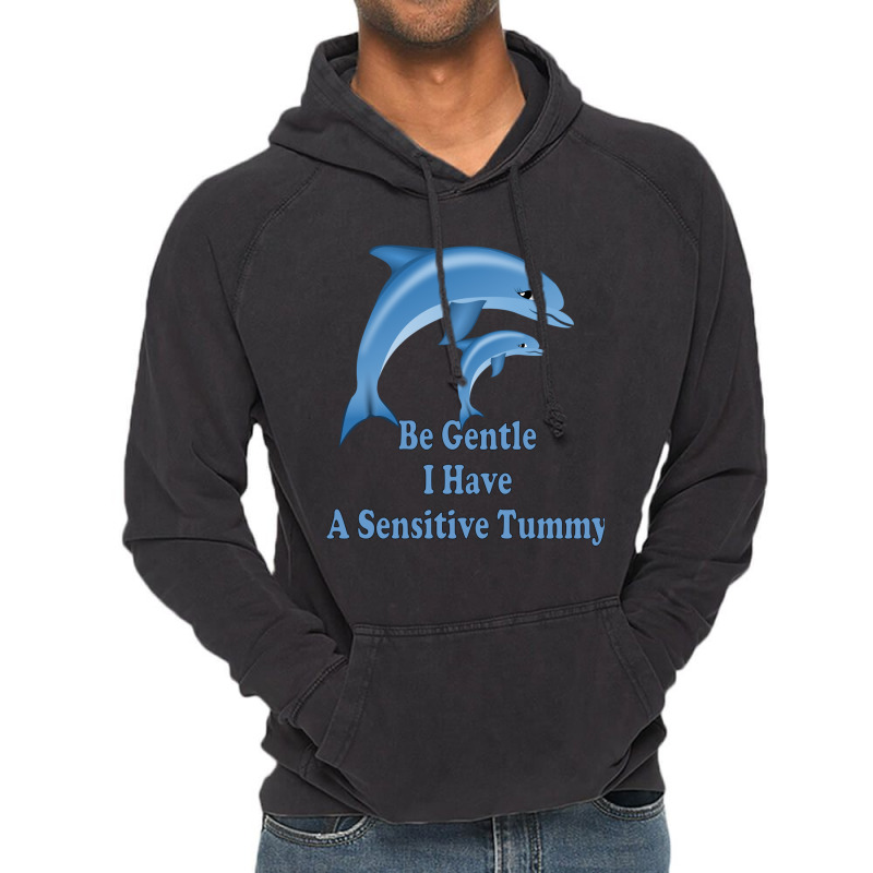 Be Gentle I Have A Sensitive Tummy Vintage Hoodie by cm-arts | Artistshot