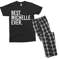 Best. Michelle. Ever. Gift Name Funny Personalized Women Men's T-shirt Pajama Set | Artistshot