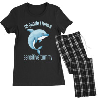 Be Gentle I Have A Sensitive Tummy     (9) Women's Pajamas Set | Artistshot