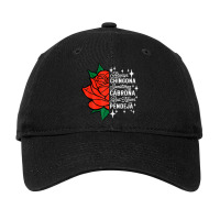 Latina Mexicana Always Chingona Sometimes Cabrona Mexican Adjustable Cap | Artistshot