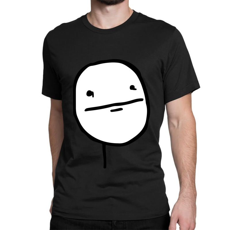 Troll Face Le Me Poker Face With Stoic Face And No Smile Not Amused In Classic T-shirt by FRANKCANTU | Artistshot