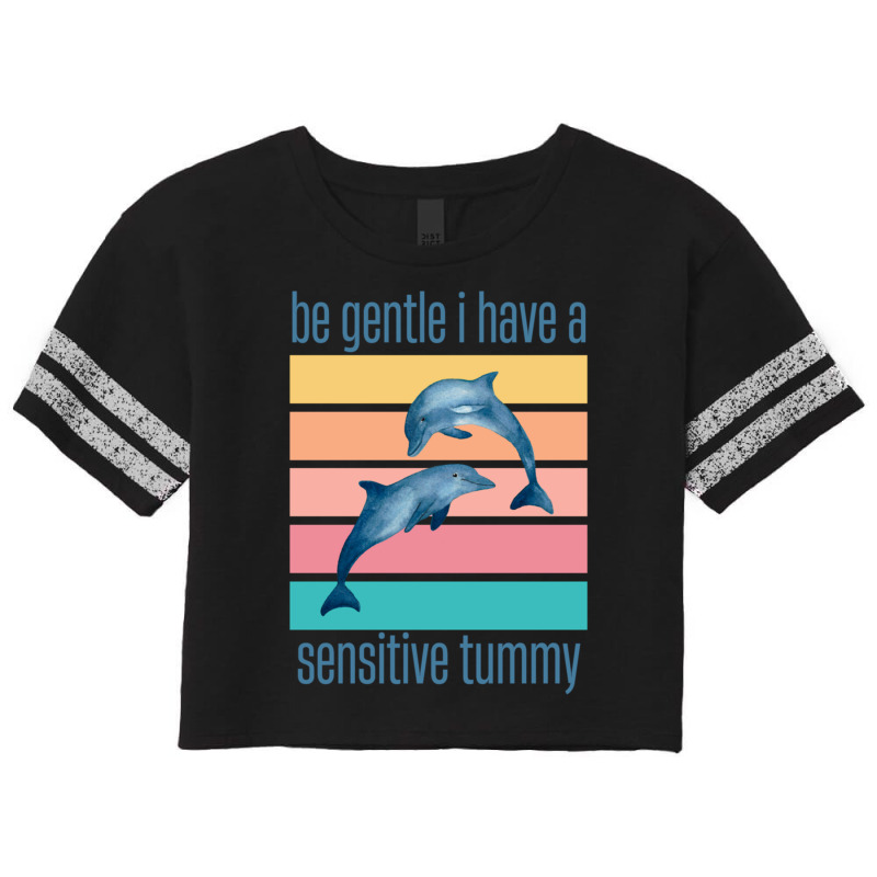 Be Gentle I Have A Sensitive Tummy (5) Scorecard Crop Tee by cm-arts | Artistshot