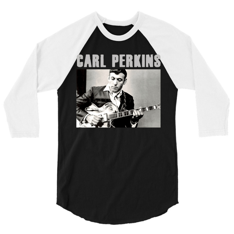 Carl Perkins, Carl, Perkins, Carl Perkin, Carl Perkins Vintage, Carl P 3/4 Sleeve Shirt by cm-arts | Artistshot