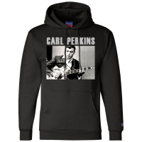 Carl Perkins, Carl, Perkins, Carl Perkin, Carl Perkins Vintage, Carl P Champion Hoodie | Artistshot