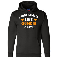 I Just Really Like Gundis Funny Comb Rats Humor Rodent Champion Hoodie | Artistshot