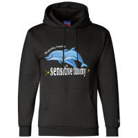 Be Gentle I Have A Sensitive Tummy           (1) Champion Hoodie | Artistshot