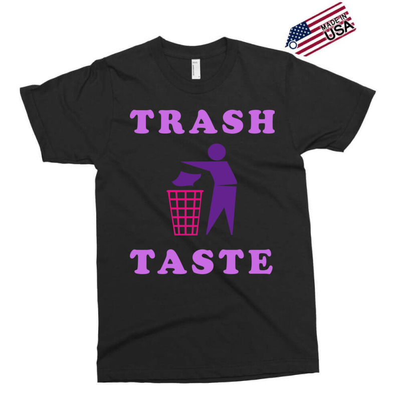 Trash Taste Exclusive T-shirt by cm-arts | Artistshot