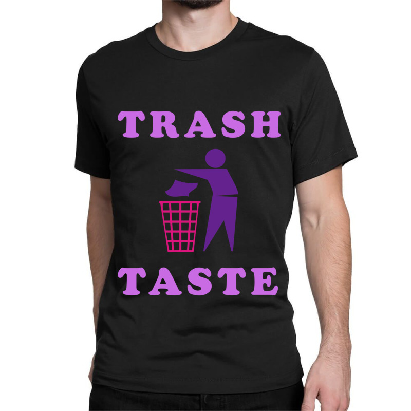 Trash Taste Classic T-shirt by cm-arts | Artistshot