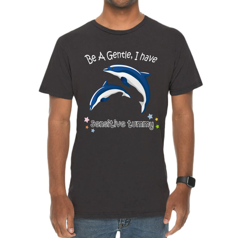 Be Gentle I Have A Sensitive Tummy   (7) Vintage T-Shirt by cm-arts | Artistshot