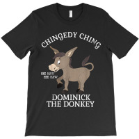 Chingedy Ching Hee Haw Hee Haw Donkey T-shirt | Artistshot