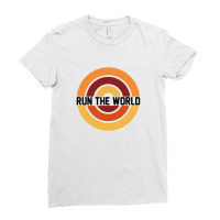 Run The World Ladies Fitted T-shirt | Artistshot