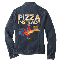 Italia Fall Thanksgiving Turkey Autumn Holiday Pizza Instead Ladies Denim Jacket | Artistshot