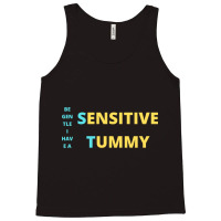 Be Gentle I Have A Sensitive Tummy Sticker Tank Top | Artistshot