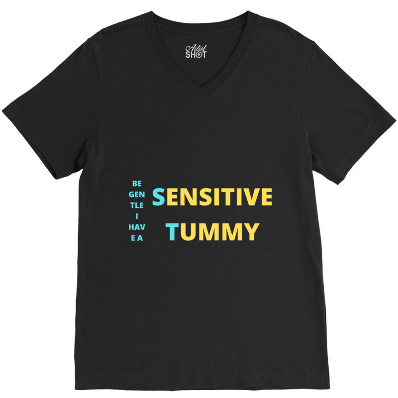 Be Gentle I Have A Sensitive Tummy Sticker V-Neck Tee by cm-arts | Artistshot