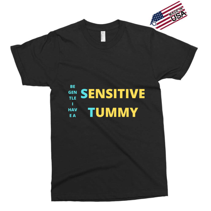 Be Gentle I Have A Sensitive Tummy Sticker Exclusive T-shirt by cm-arts | Artistshot