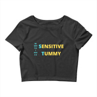 Be Gentle I Have A Sensitive Tummy Sticker Crop Top | Artistshot