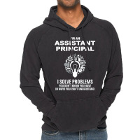 Assistant Principal Solve Problems White Vintage Hoodie | Artistshot