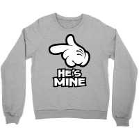 He Is Mine Crewneck Sweatshirt | Artistshot