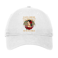 Always Chingona Sometimes Cabrona But Never Pendeja T Shirt Adjustable Cap | Artistshot