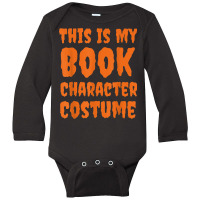 This Is My Book Character Costume Funny Halloween Book Lover Long Sleeve Baby Bodysuit | Artistshot