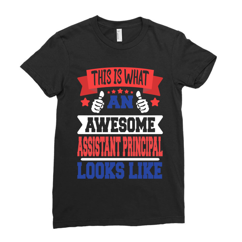 Assistant Principal Funny Present Idea Looks Like Ladies Fitted T-Shirt by MICHAELOHARRA | Artistshot