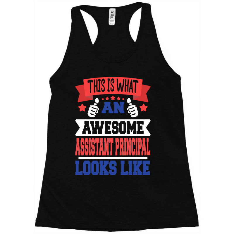 Assistant Principal Funny Present Idea Looks Like Racerback Tank by MICHAELOHARRA | Artistshot