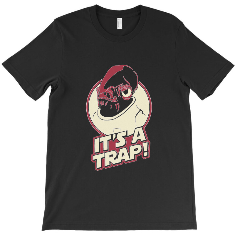 It S A Trap T-shirt | Artistshot