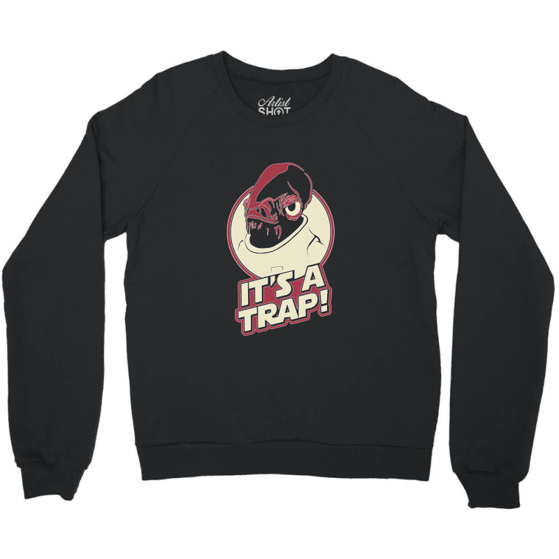 It S A Trap Crewneck Sweatshirt | Artistshot