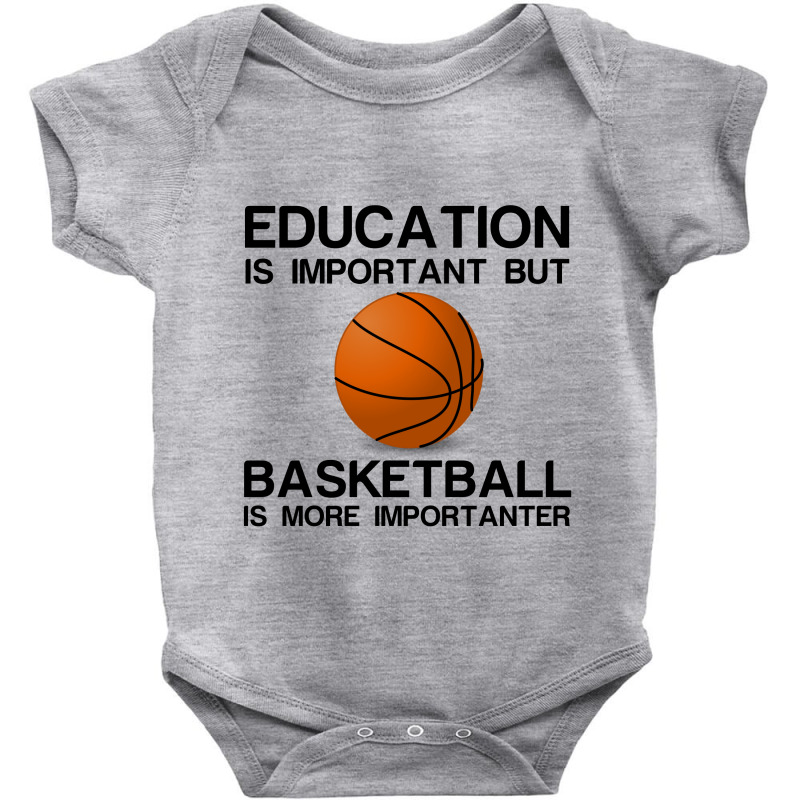 Education Important Basketball Importanter Baby Bodysuit | Artistshot