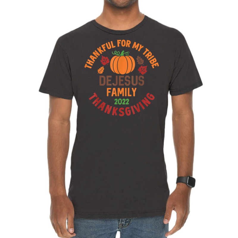 Dejesus Family Thanksgiving 2022   Thankful For My Tribe Vintage T-Shirt by Fashlaza | Artistshot