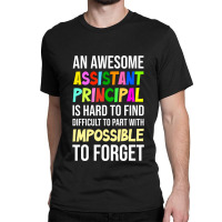 Assistant Principal Quote Assistant Principal Jobs Classic T-shirt | Artistshot