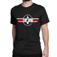 Top Dad Top Gun Classic Classic T-shirt | Artistshot