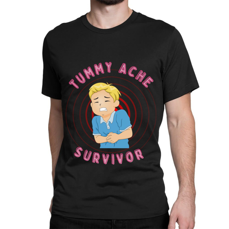 Tummy Ache Survivor  Tummy Ache Survivor Trends  Tummy Relief  Stomach Classic T-shirt by cm-arts | Artistshot