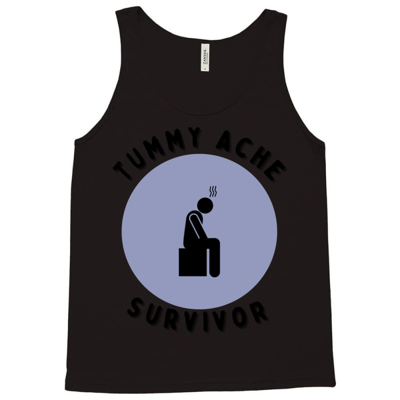 Tummy Ache Survivor  Tummy Ache Survivor Trends  Tummy Relief  Stomach Tank Top by cm-arts | Artistshot