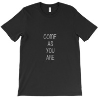 Come As You Are Lyrics T-shirt | Artistshot