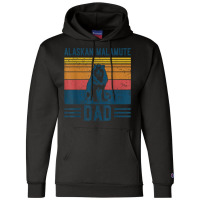 Dog Alaskan Malamute Dad   Vintage Alaskan Malamute Dad T Shirt Champion Hoodie | Artistshot