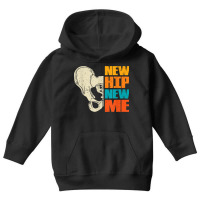 New Hip New Me   Hip Surgery Youth Hoodie | Artistshot