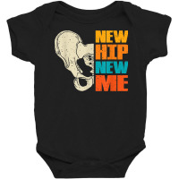 New Hip New Me   Hip Surgery Baby Bodysuit | Artistshot