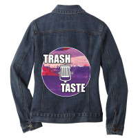 Trash Taste Podcast Ladies Denim Jacket | Artistshot